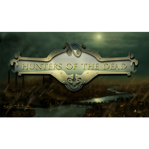 игра werewolf the apocalypse heart of the forest для pc steam электронная версия Игра Hunters Of The Dead для PC (STEAM) (электронная версия)