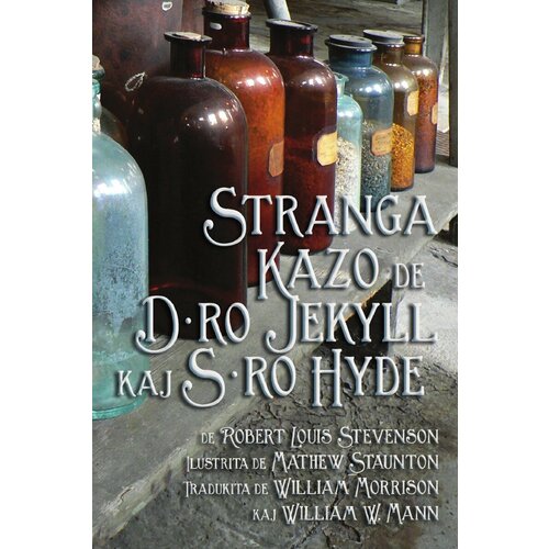 Stranga Kazo de D-ro Jekyll kaj S-ro Hyde. Strange Case of Dr Jekyll and Mr Hyde in Esperanto