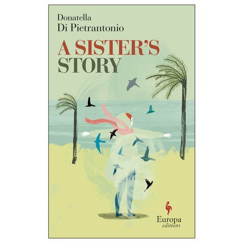 A Sister’s Story | Di Pietrantonio Donatella
