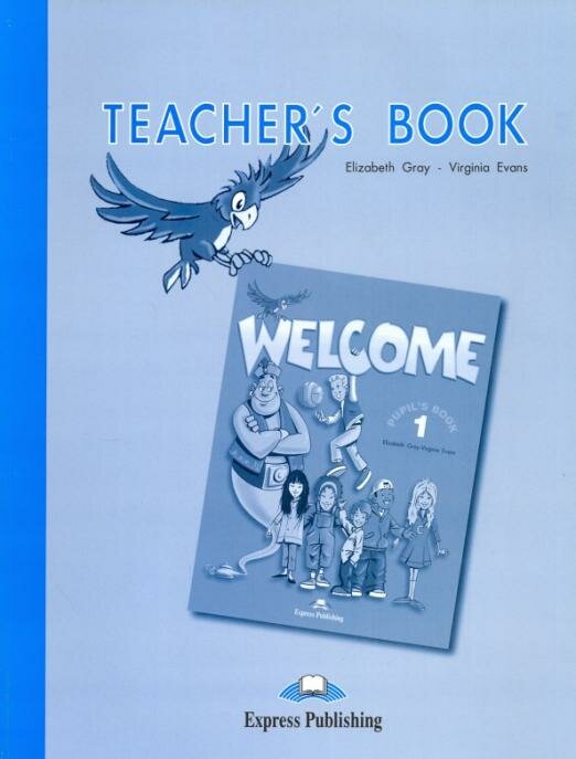 Evans V. | Gray E. "Welcome: Teacher's Book. Level 1" офсетная - фото №3