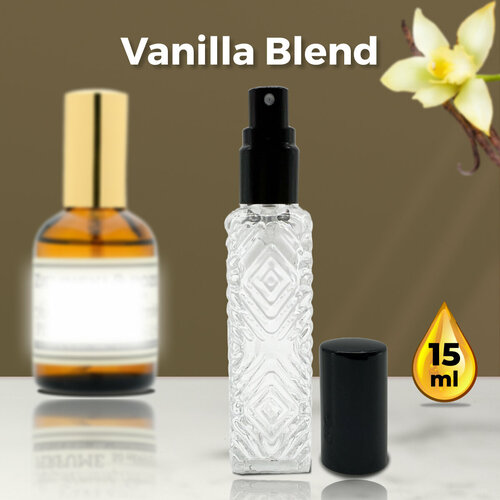 Vanilla Blend - Духи унисекс 15 мл + подарок 1 мл другого аромата
