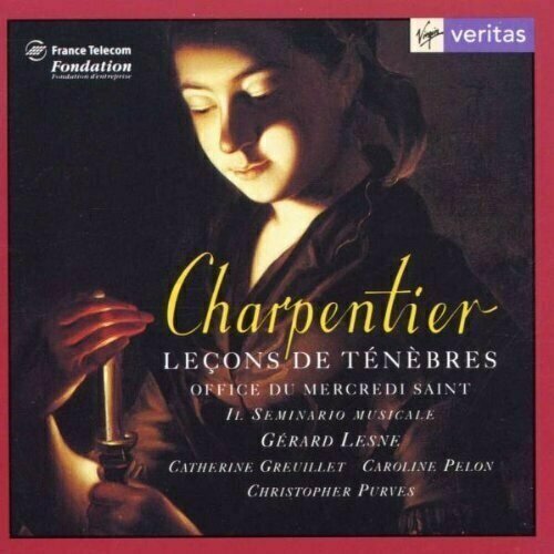 Marc-Antoine Charpentier: Charpentier: Lecons de Tenebres. Office du Mercredi Saint H.120, 117, 138, 126, 141, 131, 173 audio cd marc antoine charpentier emmanuel mandrin and les demoiselles de saint cyr charpentier grace et grandeurs de la vierge mandrin et al