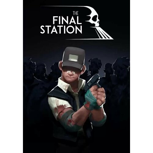 The Final Station (Steam; PC; Регион активации РФ, СНГ) agon the mysterious codex steam pc регион активации рф снг