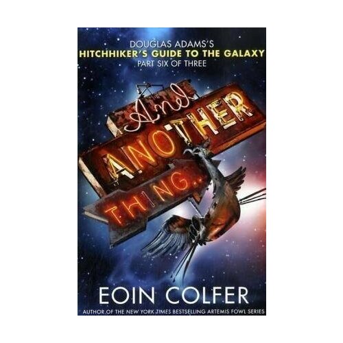 Colfer Eoin "And Another Thing…"