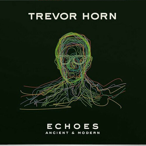 Виниловая пластинка Trevor Horn / Echoes: Ancient & Modern (1LP)
