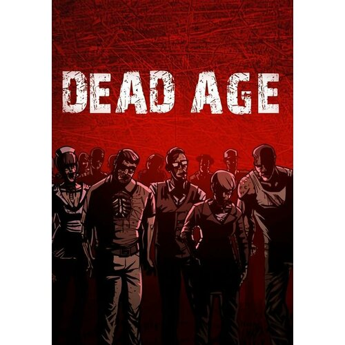 Dead Age (Steam; PC; Регион активации РФ, СНГ)