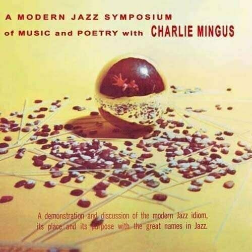 Виниловая пластинка Charles Mingus - A Modern Jazz Symposium Of Music And Poetry - Vinyl 180 gram charles ray at newport 1960 lp 180 gram high quality pressing vinyl