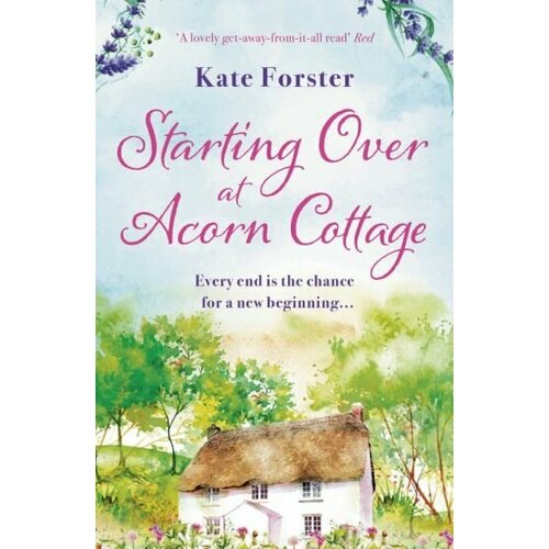 Kate Forster - Starting Over at Acorn Cottage