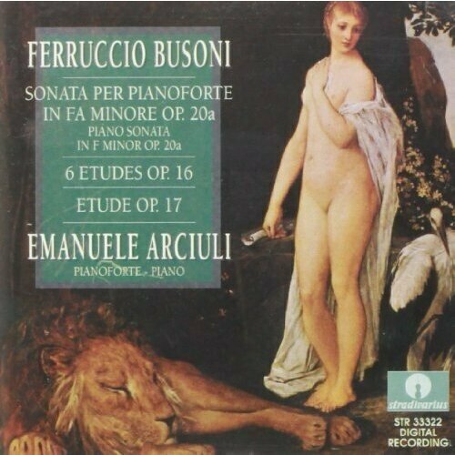 Busoni: Piano Studies and Sonatas