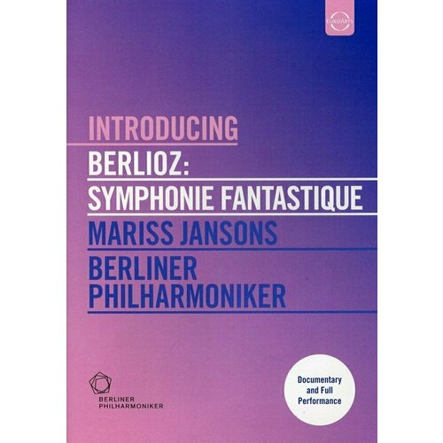 introducing masterpieces berlioz h symphonie fantastique 1 dvd INTRODUCING MASTERPIECES - BERLIOZ, H: Symphonie Fantastique. 1 DVD