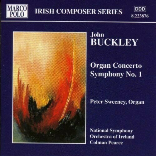 BUCKLEY: Organ Concerto / Symphony No. 1