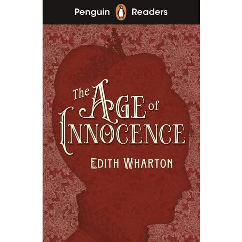 The Age of Innocence. Level 4 | Wharton Edith