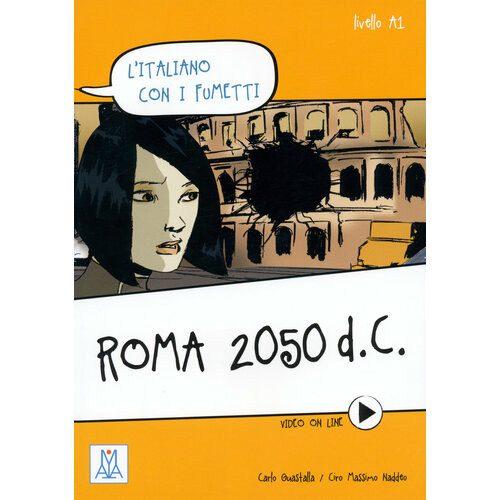 Roma 2050 d.C. Livello A1 + video online | Guastalla Carlo