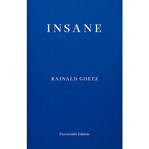 Insane | Goetz Rainald