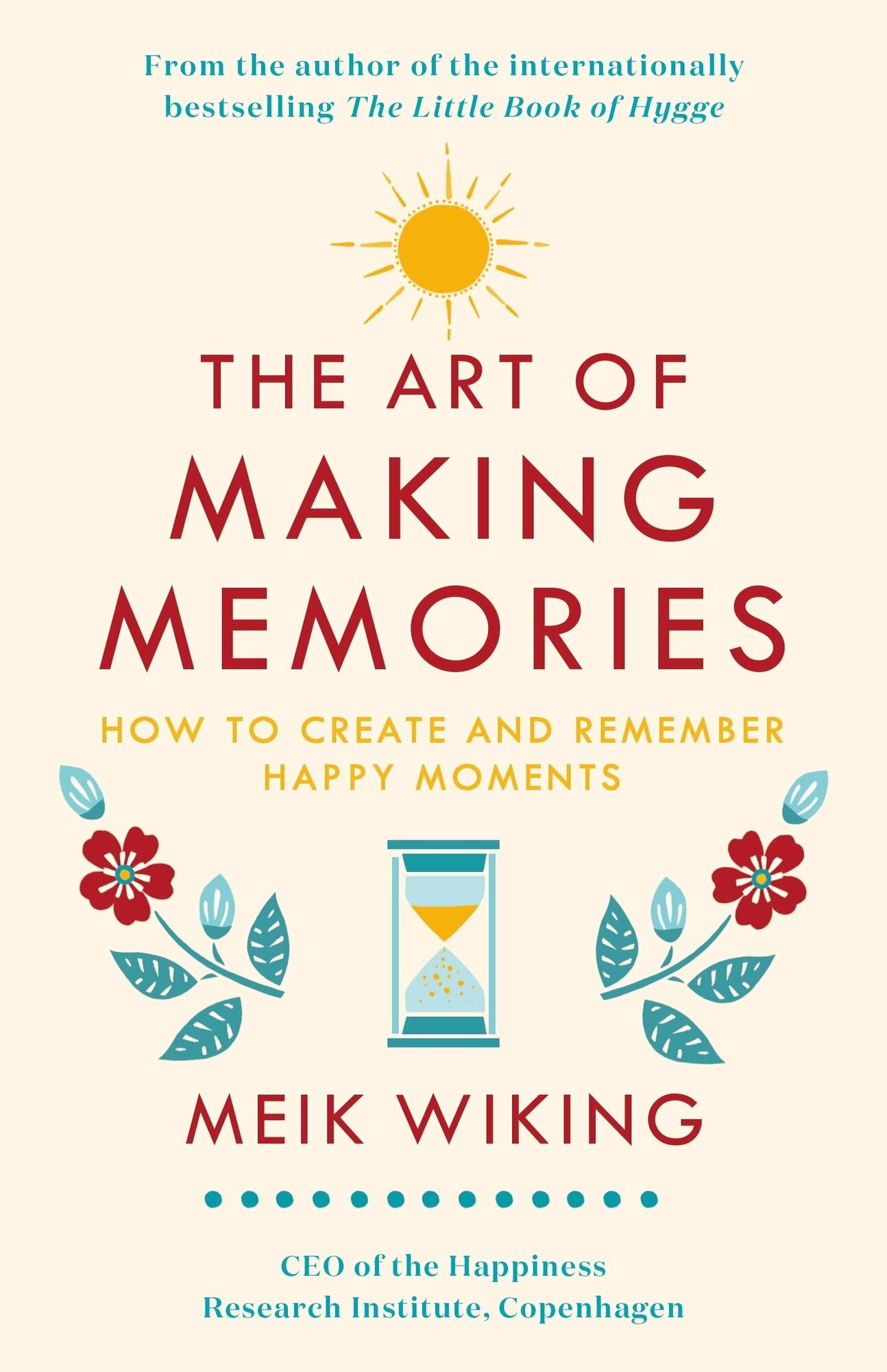 The Art of Making Memories. How to Create and Remember Happy Moments - фото №2