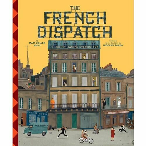 Matt Zoller Seitz. The Wes Anderson Collection. The French Dispatch abrams