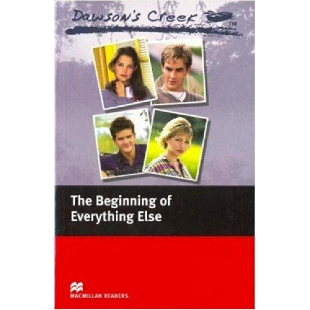 Книга Dawsons Creek 1: The Beginning of Everything Else
