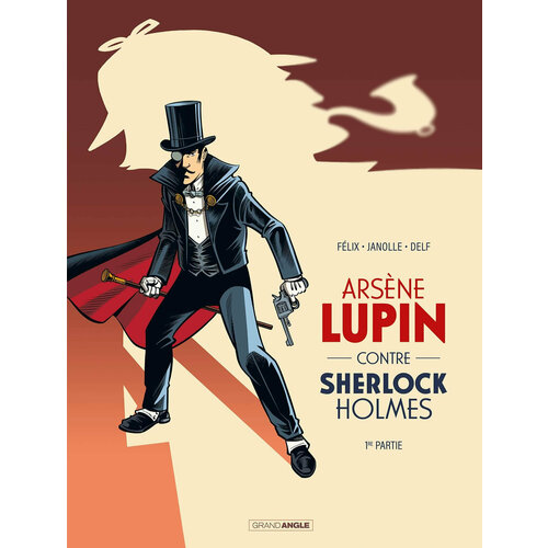 leblanc maurice arsene lupin vs sherlock holmes Arsene Lupin contre Sherlock Holmes. Tome 1 / Книга на Французском