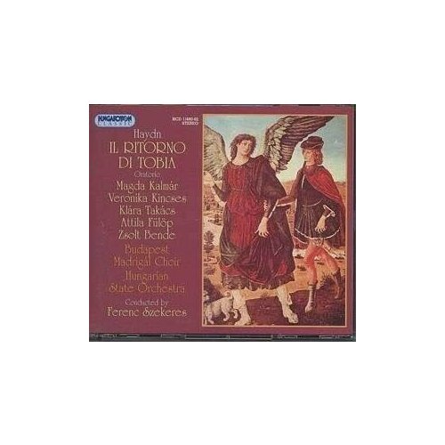 AUDIO CD HAYDN: Il ritorno di Tobia. / Budapest Madrigal Choir, Hungarian State Orchestra. Szekeres audio cd goldmark overtures budapest philharmonic orchestra kó