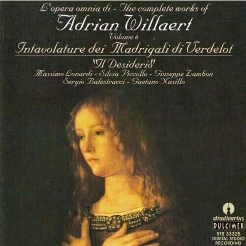 The Complete Works of Adrian Willaert, Vol. 6: Intavolature Dei Madrigali Di Verdelot