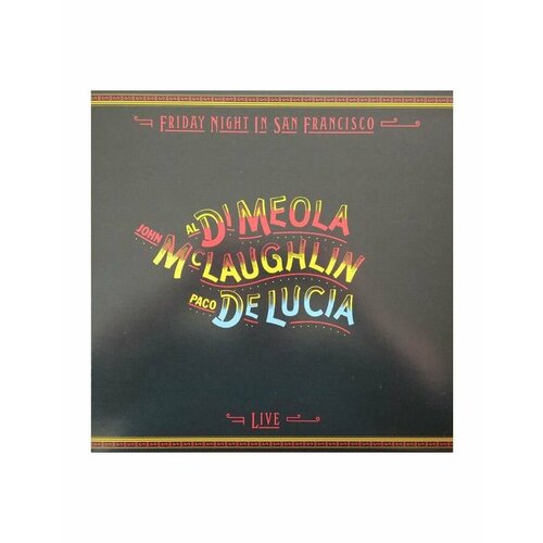 Виниловая пластинка Di Meola McLaughlin De Lucia Friday Night In San Francisco Analogue 0856276002213 8471₽
