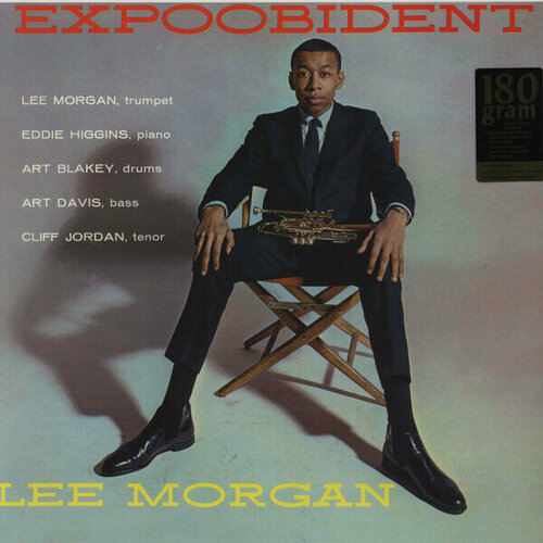 Виниловая пластинка Lee Morgan - Expoobident - Vinyl 180 Gram. 1 LP