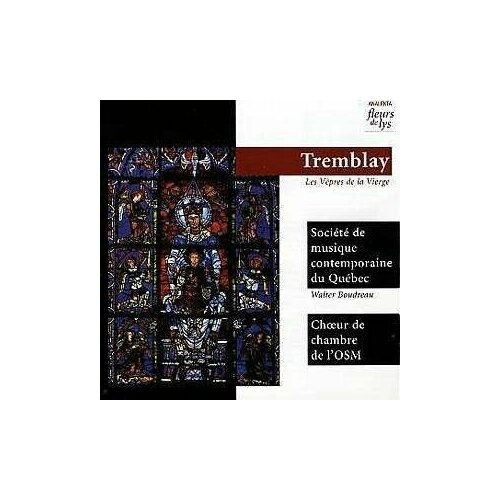 AUDIO CD Gilles Tremblay: Les Vepres de la Vierge