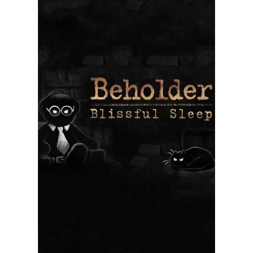 Beholder - Blissful Sleep DLC (Steam; PC/Mac/Linux; Регион активации Не для РФ)