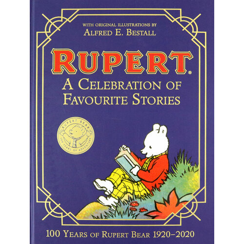 Rupert Bear. A Celebration of Favourite Stories