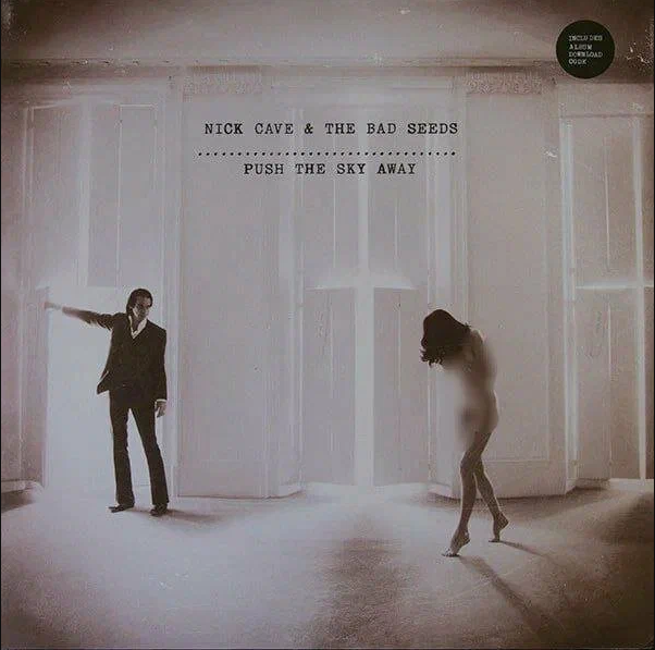 Nick Cave And The Bad Seeds. Push The Sky Away