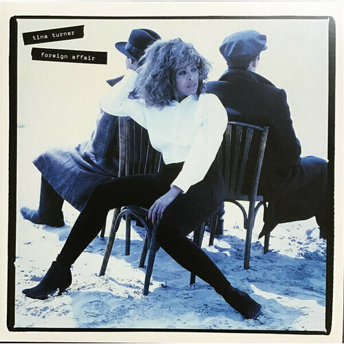 Виниловая пластинка Tina Turner. Foreign Affair (2LP, Remastered) старый винил united artists tina turner tina turns the counrty on lp used