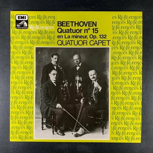 Beethoven, Quatuor Capet - Quatuor No. 15 En la Mineur, Op. 132 (Виниловая пластинка) виниловая пластинка quatuor ebene beethoven string quartets 0190295207120