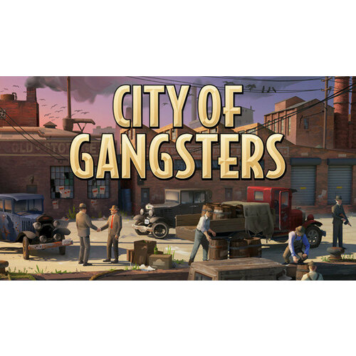 Игра City of Gangsters - Deluxe Edition для PC (STEAM) (электронная версия)