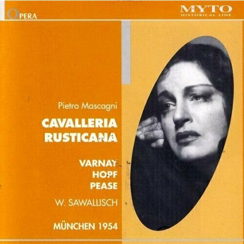 AUDIO CD MASCAGNI Cavalleria Rusticana. Varnay, Hopf, Pease. W. Sawallisch - Munich, 1954