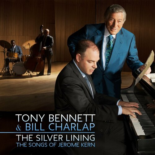 tony bennett bill charlap silver lining the songs of jerome kern Tony Bennett, Bill Charlap-Silver Lining: The Songs of Jerome Kern < 2015 Sony CD EC (Компакт-диск 1шт)