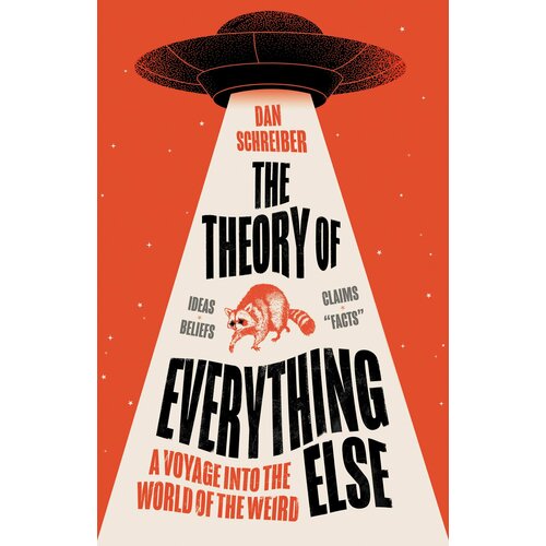 The Theory of Everything Else | Schreiber Dan