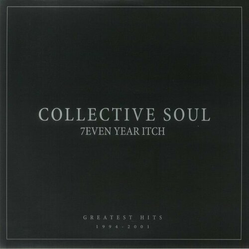 Collective Soul "Виниловая пластинка Collective Soul 7even Year Itch: Greatest Hits 1994-2001"