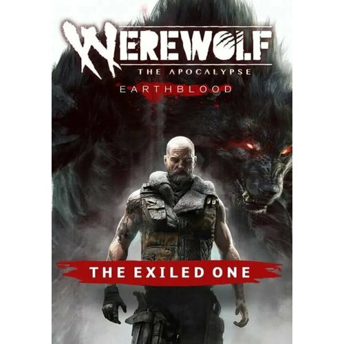 Werewolf: The Apocalypse - Earthblood The Exiled One (Steam; PC; Регион активации Россия и СНГ)