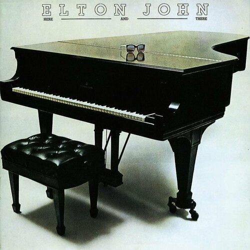 Виниловая пластинка Elton John. Here And There (LP, Remastered, 180g) elton john – captain and the kid lp rock of the westies lp