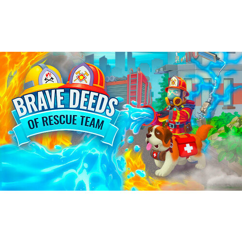 Игра Brave Deeds Of Rescue Team для PC (STEAM) (электронная версия)