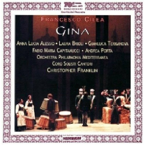 Audio CD раритет! CILEA, FRANCESCO - Gina. Alessio, Anna Lucia, Brioli, Laura, Terranova, Gianluca, Capitanucci, Fabio Maria, Porta, Andrea, Franklin, Christopher (2 CD)