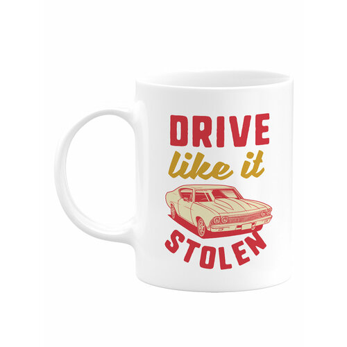 Кружка Автомобили Drive like it stolen