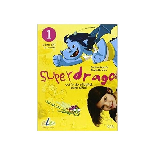 Superdrago 1 Libro del alumno учебник испанского языка для детей 3534₽