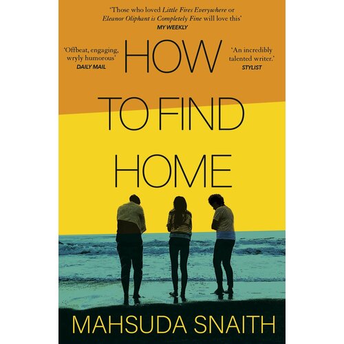 How To Find Home | Snaith Mahsuda