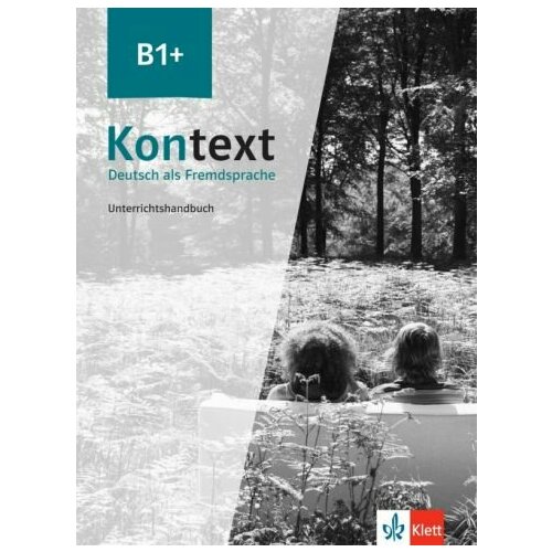 Ehrhardt, Frohlich - Kontext B1+. Deutsch als Fremdsprache. Unterrichtshandbuch