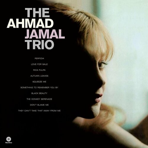 Винил 12' (LP), Limited Edition The Ahmad Jamal Trio The Ahmad Jamal Trio The Ahmad Jamal Trio (Limited Edition) (LP) jamal ahmad виниловая пластинка jamal ahmad awakening