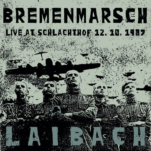 виниловая пластинка perfect live april 1 1987 vol 2 Laibach Виниловая пластинка Laibach Bremenmarsch (Live At Schlachthof 12. 10. 1987)