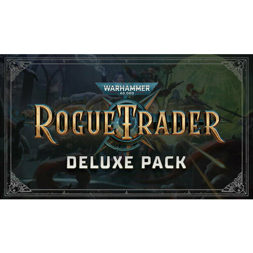 Дополнение Warhammer 40000 Rogue Trader Deluxe Pack для PC STEAM Регион активации Российская Федерация страны СНГ электронная версия 319₽