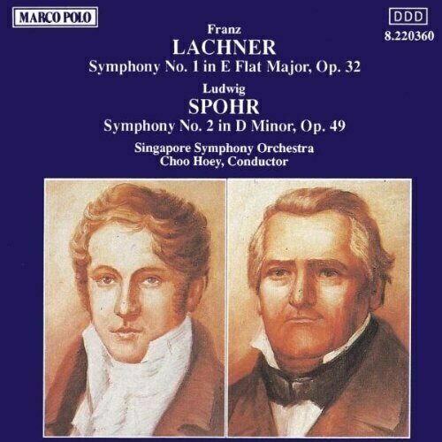 AUDIO CD Lachner (1803-1890), Symphony #1. Spohr, Symphony #2. (Singapore Symph./ Hoey). 1 CD