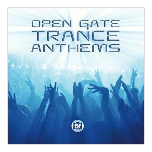 AUDIO CD Open Gate Trance Anthems